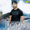 Kam Ranu - Jagbani - Single